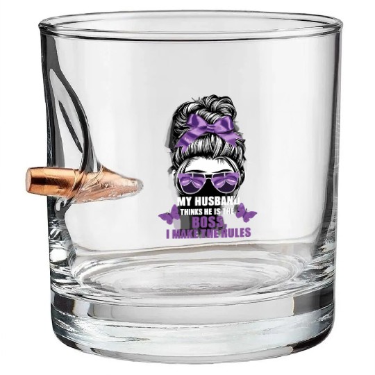 My Husband Thinks He Is The Boss I Make The Rules Bullet Whiskey Glasses