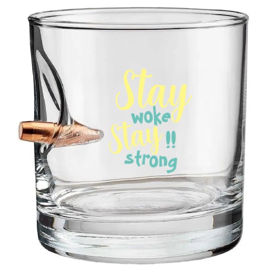 Stay woke and stay strong black fet Bullet Whiskey Glasses