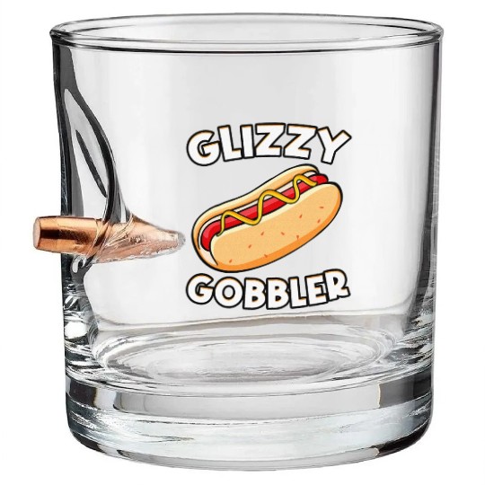 Hot Dog Glizzy Gobbler Number One Glizzy Gladiator Bullet Whiskey Glasses