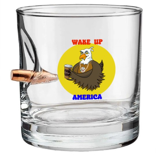 Wake Up America - Bald Eagle Drinking Coffee Bullet Whiskey Glasses