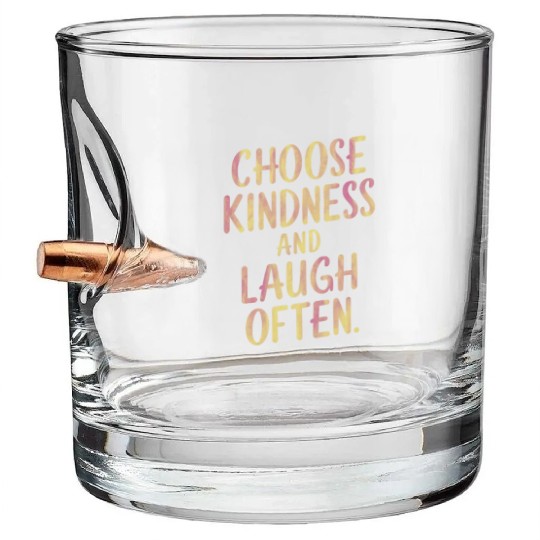 Choose Kindness And Laugh Often Motivation Bullet Whiskey Glasses