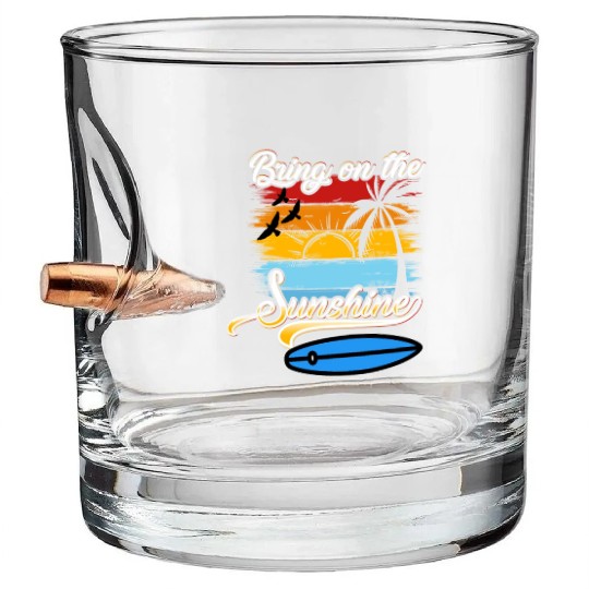 Bring on the Sunshine! Text Design Bullet Whiskey Glasses