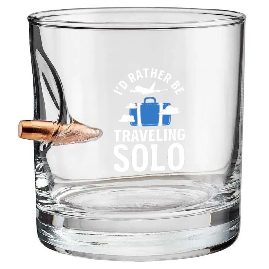 I'd Rather Be Traveling Solo Travel Writer Bullet Whiskey Glasses