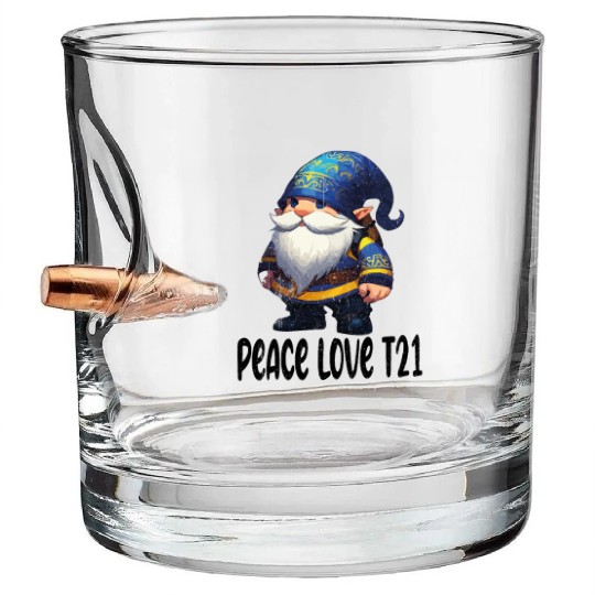 t21 gnomes Peace Love Bullet Whiskey Glasses
