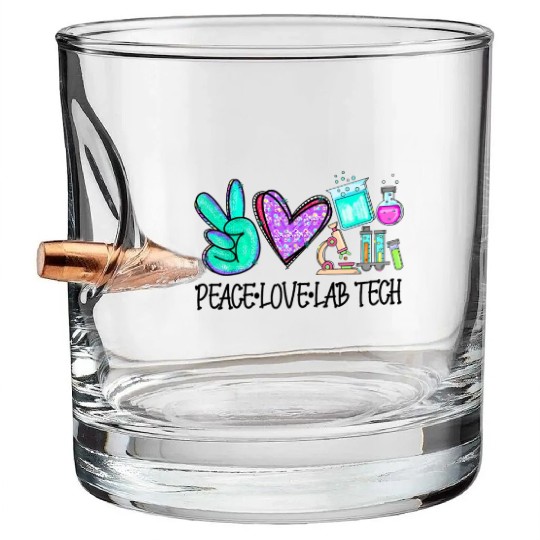 Peace Love Lab Tech Medical Laboratory Professiona Bullet Whiskey Glasses