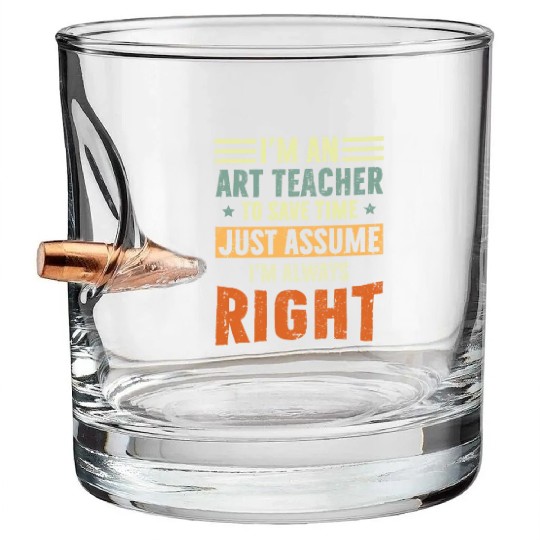 I'm an Art Teacher Bullet Whiskey Glasses