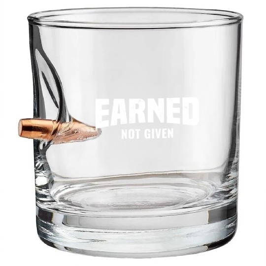 Earned Not Given, Fitness Gym Workout Motivation Bullet Whiskey Glasses