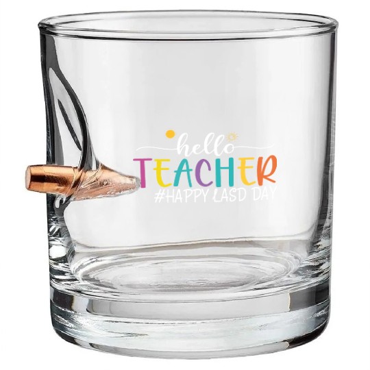 hello teacher Happy day preschool summer student Bullet Whiskey Glasses