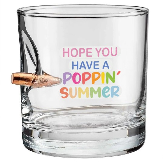 poppin into summer Bye Bye School Bullet Whiskey Glasses