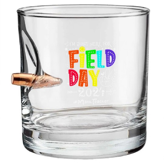 I'm Just Here For Field Day 2024 Math Teacher Bullet Whiskey Glasses