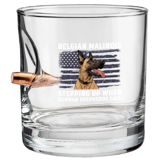 BELGIAN MALINOIS STEPPING UP WHEN SHEPHERDS CALL Bullet Whiskey Glasses
