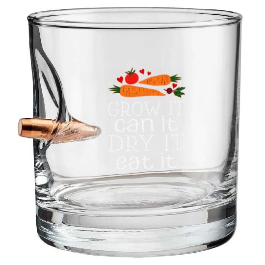 Vegetable Gardening Dehydrating Canning Quote Bullet Whiskey Glasses