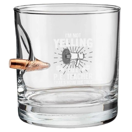 PE Teacher Art Gym Teacher Bullet Whiskey Glasses