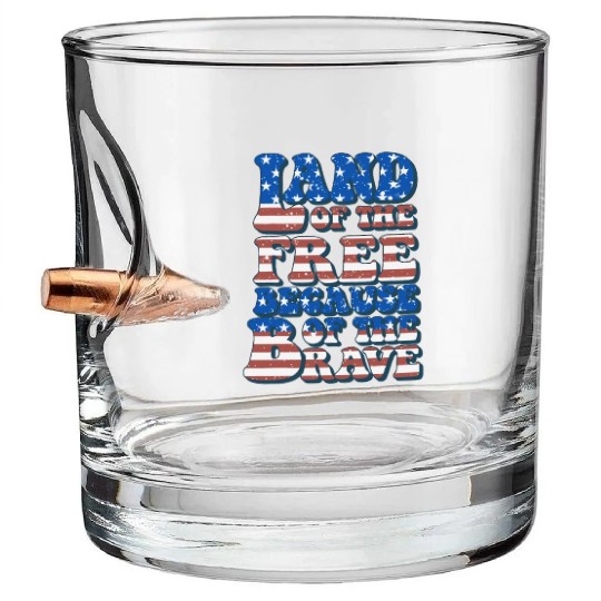 US Flag Land Of The Free Because Of The Brave Bullet Whiskey Glasses