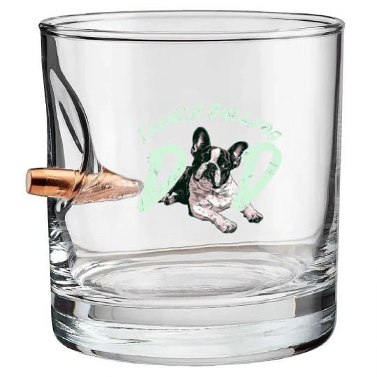 French Bulldog Owner Frenchie FRENCH BULLDOG Bullet Whiskey Glasses