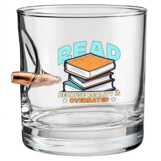 Literature Teacher Read Because Reality Educator Bullet Whiskey Glasses