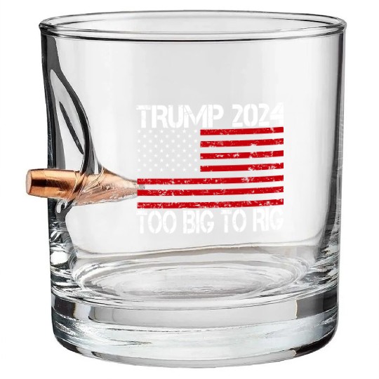 2024 Elections Too Big To Rig Bullet Whiskey Glasses