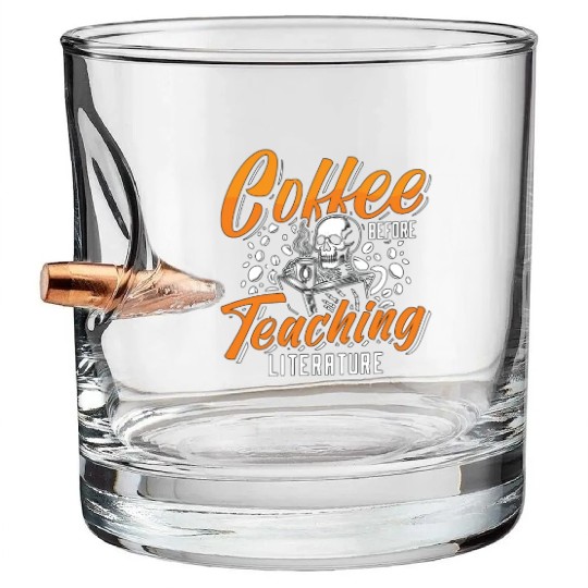 Literature Teacher Coffee Bookworm Coffee Lover Bullet Whiskey Glasses