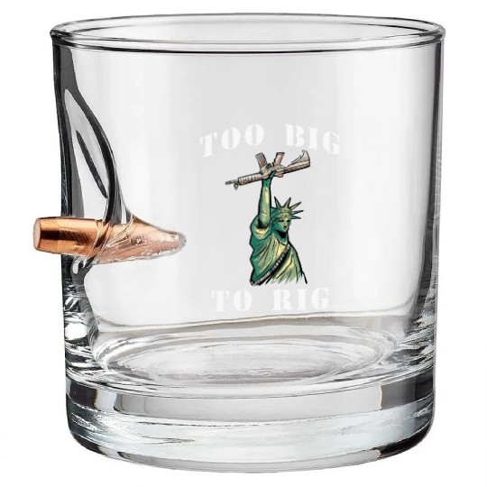 Too Big to Rig 2024 Trump Saying Trump 2024 Bullet Whiskey Glasses