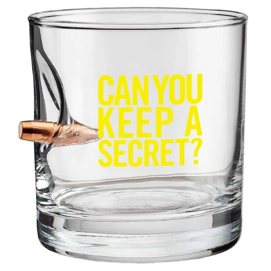 Can You Keep a Secret Bullet Whiskey Glasses