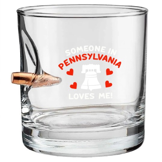 Someone In Pennsylvania Loves Me Bullet Whiskey Glasses