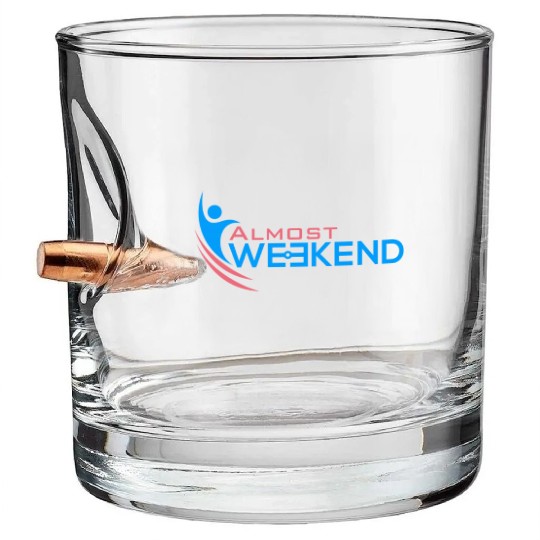 ALMOST WEEKEND Bullet Whiskey Glasses