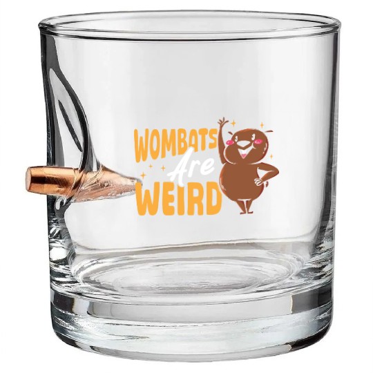 Wombats Are Weird Wombat Merch Bullet Whiskey Glasses