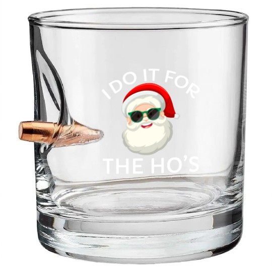 I Do It for The Hos Santa Claus Christmas Party Bullet Whiskey Glasses