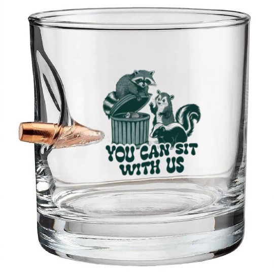 You Can Sit With Us Funny Awesome Bullet Whiskey Glasses