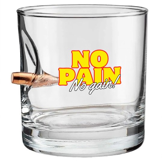 Motivational Fitness: No Pain No Gain Bullet Whiskey Glasses