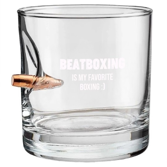 Beatboxing Is My Favorite Boxing Drummer Hiphop Bullet Whiskey Glasses
