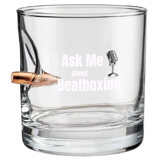 Ask Me About Beatboxing Funny Drummer Hiphop Bullet Whiskey Glasses
