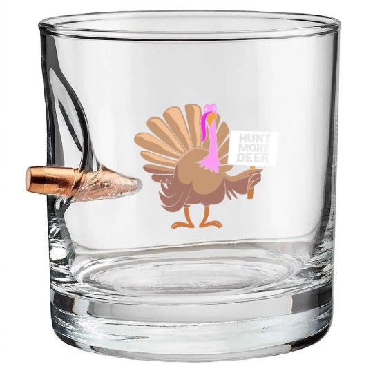 Funny Turkey Hunter Bird Hunting Hunt More Deer Bullet Whiskey Glasses