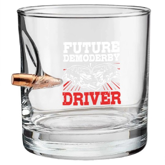 Demolition Derby Race Car Future Demo Derby Driver Bullet Whiskey Glasses