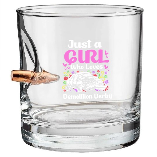 Demo Derby Just A Girl Who Loves Demolition Derby Bullet Whiskey Glasses