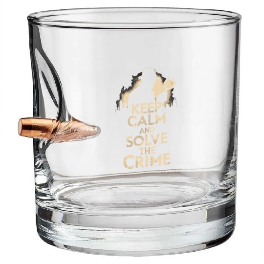 Keep Calm And Solve The Crime Murder Mystery Bullet Whiskey Glasses