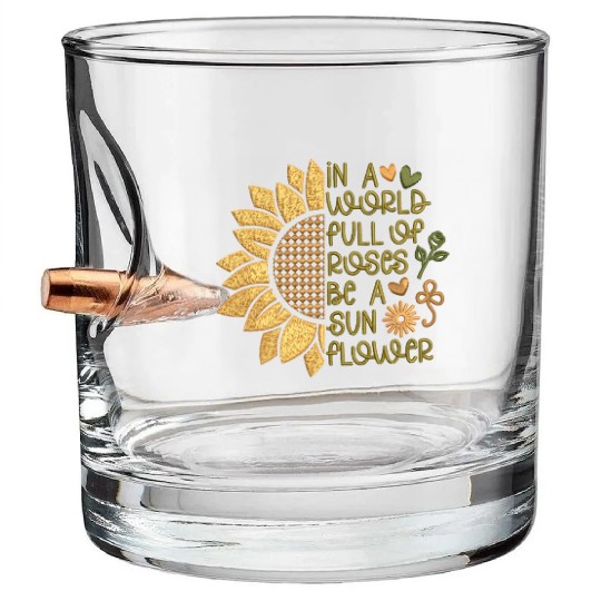 Sunflower and Rosy Quote Design Embrodery Effect Bullet Whiskey Glasses