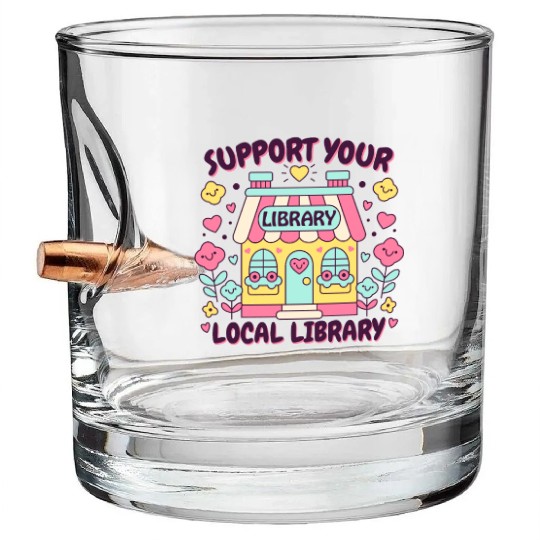 Support Your Local Library Bullet Whiskey Glasses