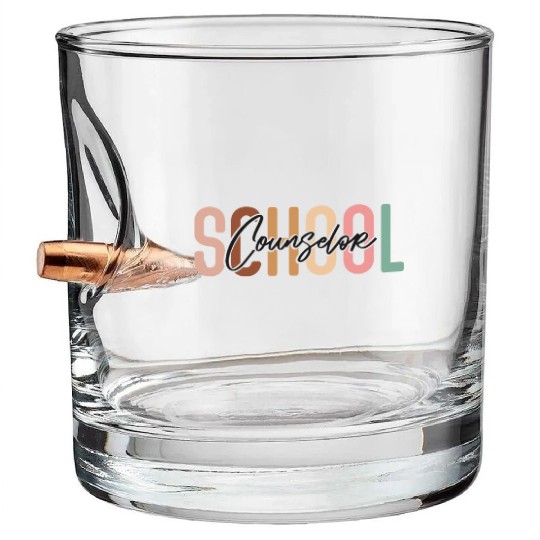 School Counselor School Counselor Bullet Whiskey Glasses