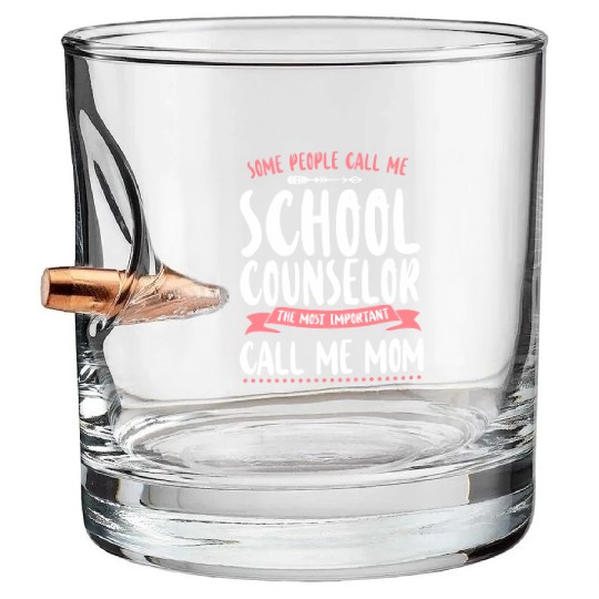 School Counselor Mom Some People Bullet Whiskey Glasses