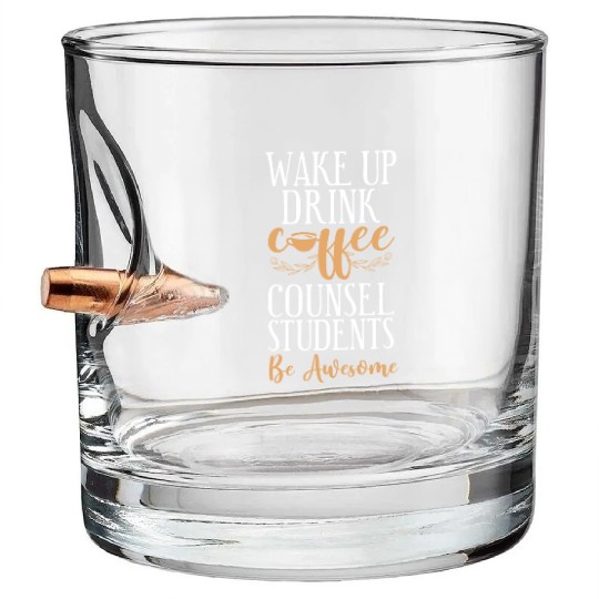 School Counselor Coffee Wake Up Bullet Whiskey Glasses