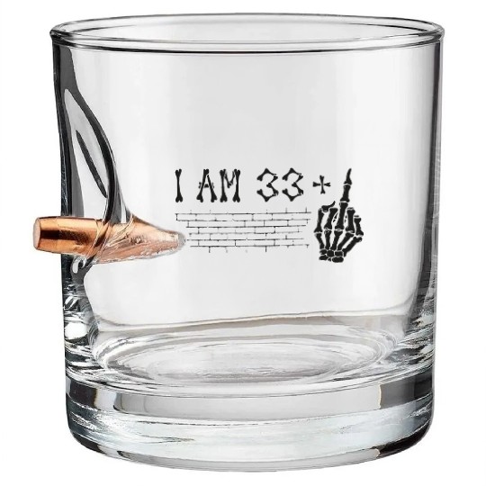 I Am 33 Plus Middle Finger - 34th Birthday Bullet Whiskey Glasses