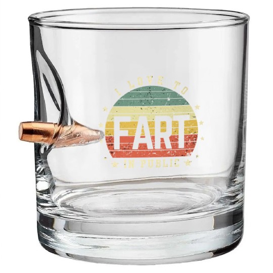 I Love To Fart In Public Bullet Whiskey Glasses