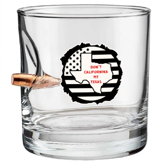 Don’t Californika My Texas LIKE US ON FACEBOOK # Bullet Whiskey Glasses