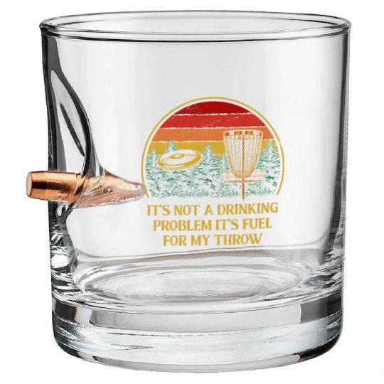 Its Fuel For My Throw Disc Golf Beer Lover Golfer Bullet Whiskey Glasses