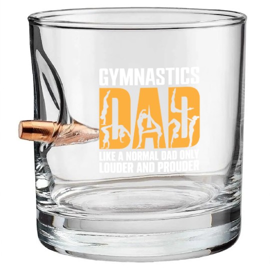 Only Louder & Proudere Dad Funny Gymnastics Dad Bullet Whiskey Glasses