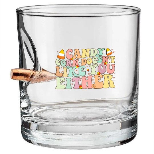 Candy Corn Doesn't Like You Either Funny Halloween Bullet Whiskey Glasses