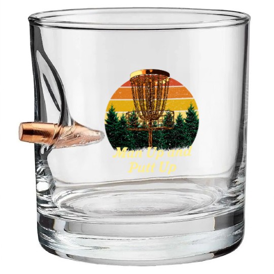 Man Up and Putt Up Funny Disc Golf Humor Golfer Co Bullet Whiskey Glasses
