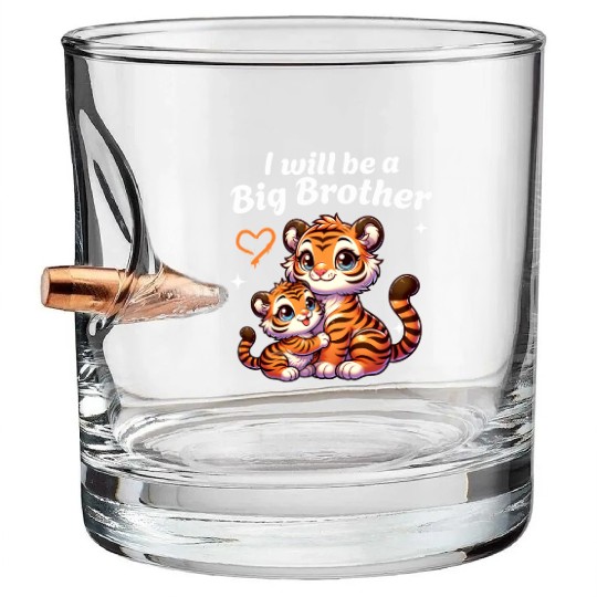 I'm Going To Be A Big Brother Sweet Tiger, Brother Bullet Whiskey Glasses