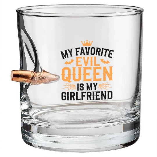 My Favorite Evil Queen Is My Girlfriend Bullet Whiskey Glasses